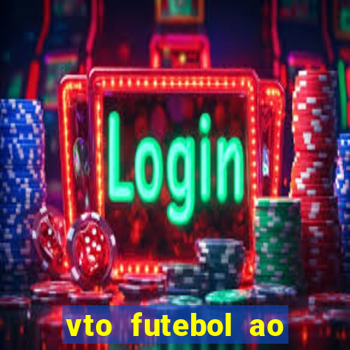 vto futebol ao vivo biz